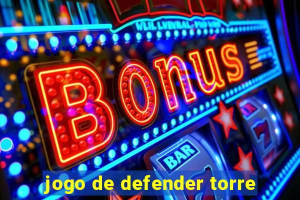 jogo de defender torre